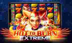 Hot to Burn Extreme Game Slot Online