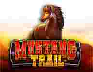 Hadapi Petualangan Buas di Mustang Trail Permainan Slot Online yang Mengasyikkan