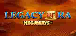 LegacyOfRa Megaways GameSlot Online