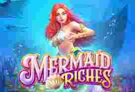 Menyelami GameSlotOnline Mermaid Riches - Menyelami Kekayaan Laut dalam Permainan Slot Online" Mermaid Riches"