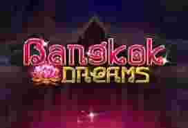Bangkok Dreams GameSlot Online - Identifikasi Permainan Slot Online Bangkok Dreams. Bangkok Dreams merupakan game slot online yang