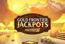 GoldFrontier Jackpots FastPot5 GameSlotOnline - Permainan slot online sudah jadi salah satu wujud hiburan sangat terkenal dalam bumi
